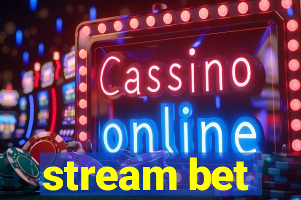 stream bet