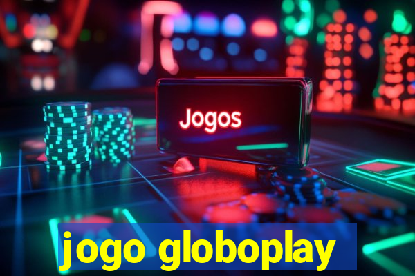 jogo globoplay