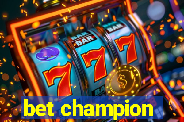 bet champion