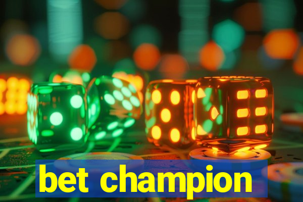 bet champion