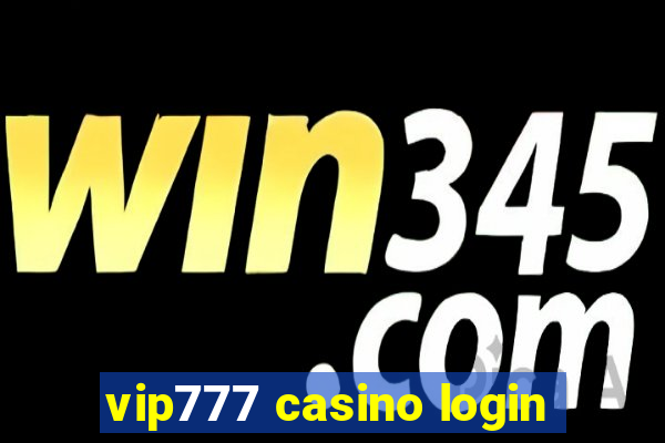 vip777 casino login