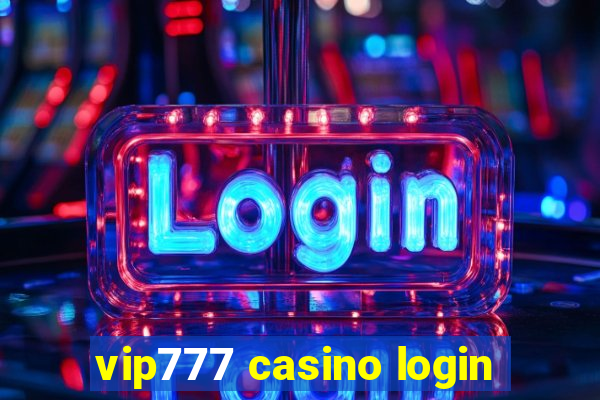 vip777 casino login