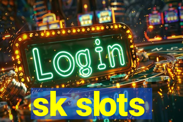 sk slots