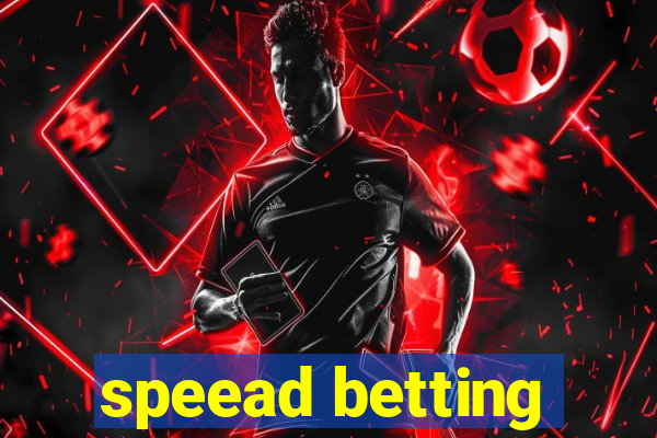 speead betting