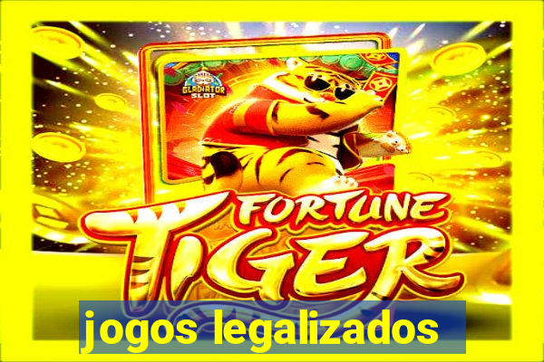 jogos legalizados