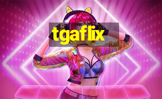 tgaflix