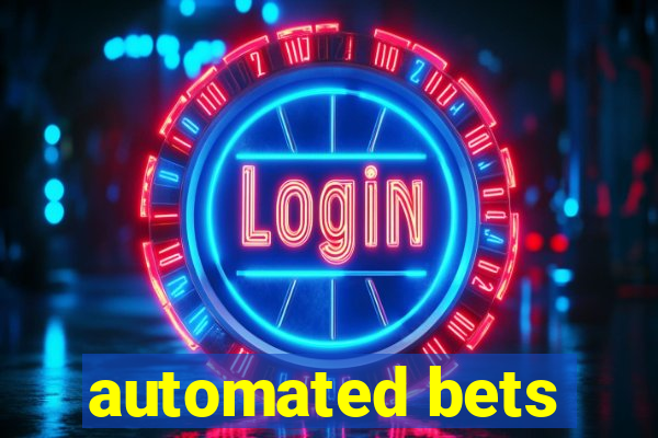 automated bets