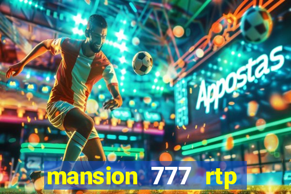 mansion 777 rtp live slot