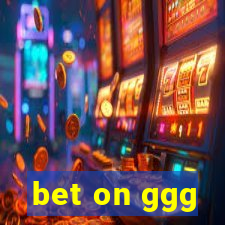 bet on ggg