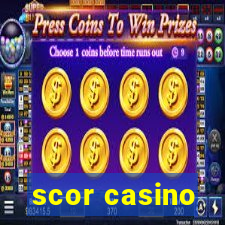 scor casino