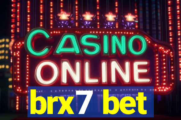 brx7 bet