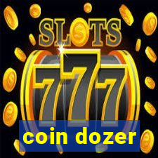 coin dozer