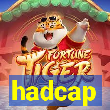 hadcap