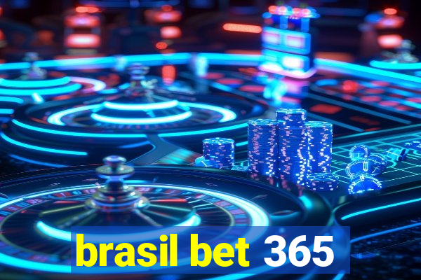 brasil bet 365