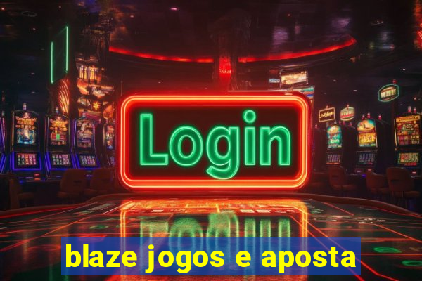 blaze jogos e aposta