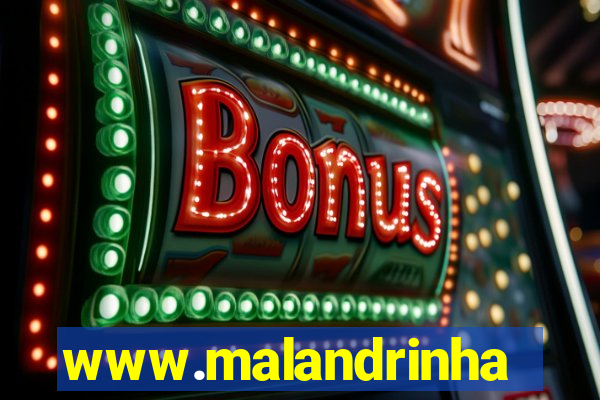 www.malandrinhas.net