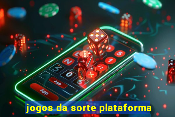 jogos da sorte plataforma