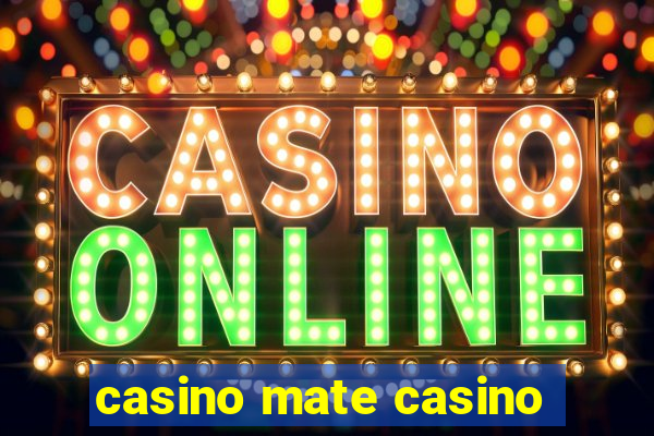 casino mate casino