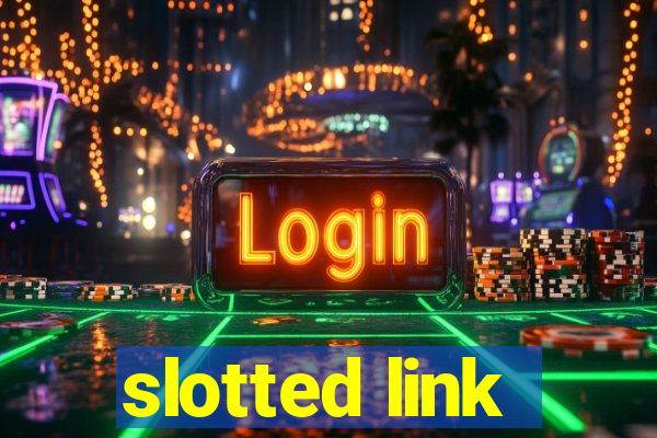 slotted link