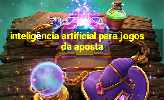 inteligência artificial para jogos de aposta