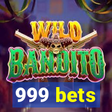 999 bets