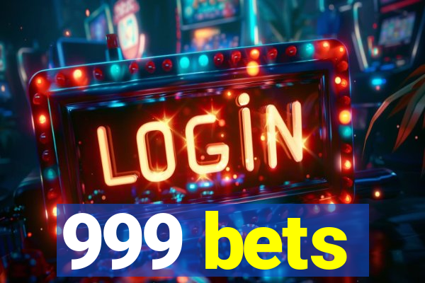 999 bets