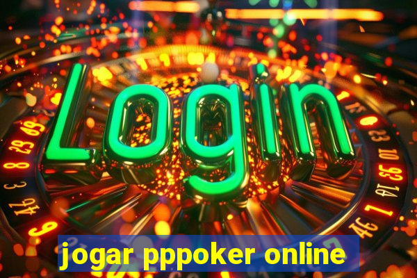 jogar pppoker online