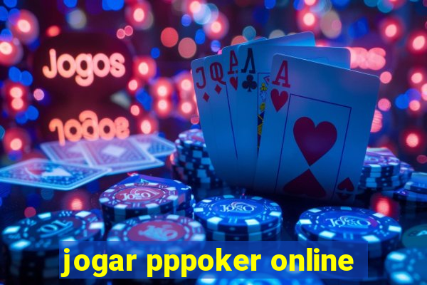 jogar pppoker online