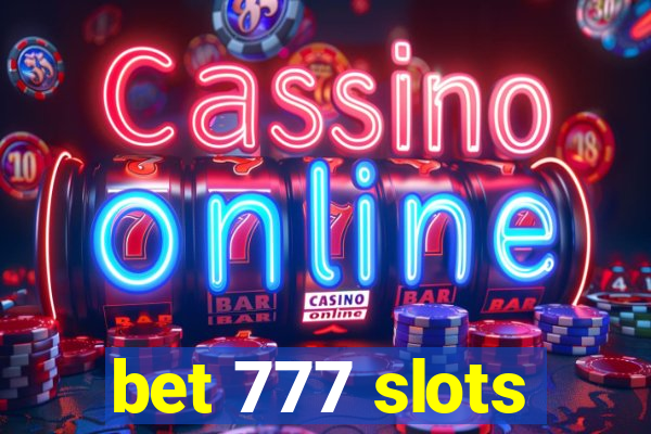 bet 777 slots