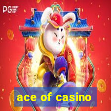 ace of casino