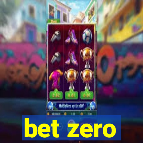 bet zero