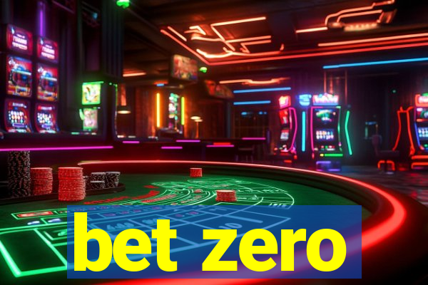 bet zero