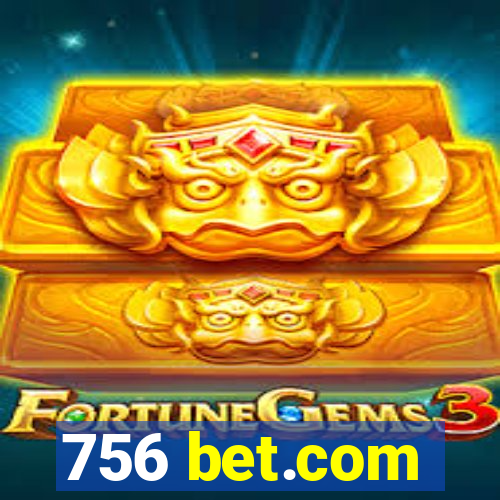 756 bet.com