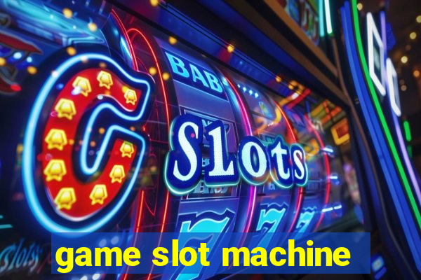 game slot machine