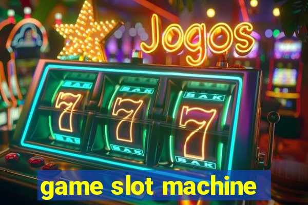 game slot machine