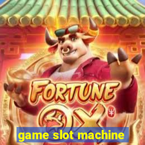 game slot machine