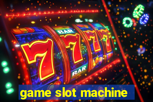 game slot machine