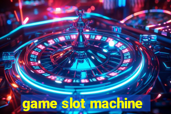 game slot machine