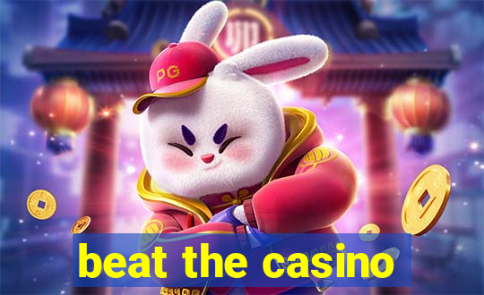 beat the casino