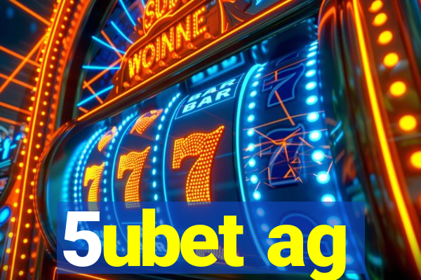 5ubet ag