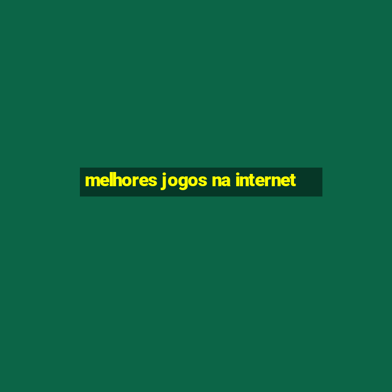 melhores jogos na internet