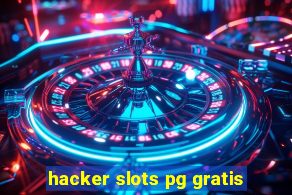 hacker slots pg gratis