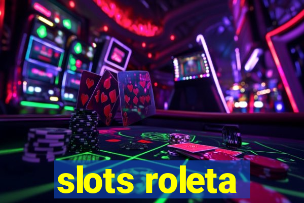 slots roleta