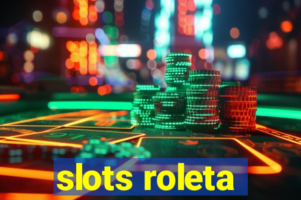 slots roleta