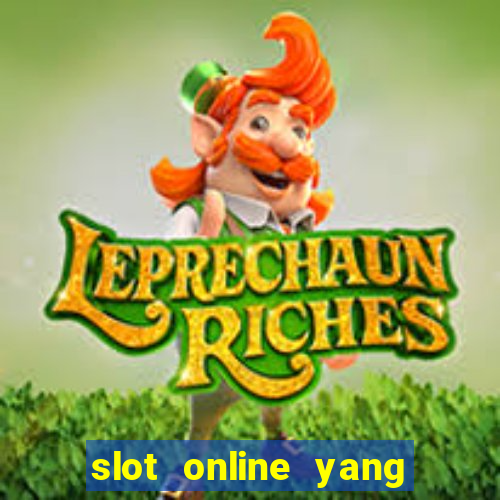 slot online yang sering kasih jackpot