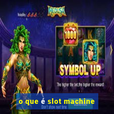 o que é slot machine