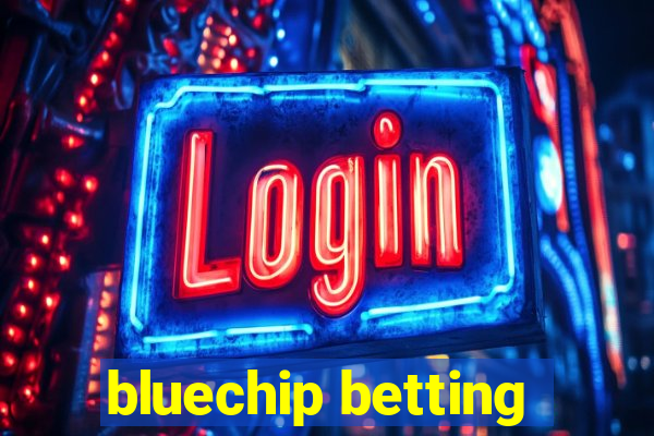 bluechip betting