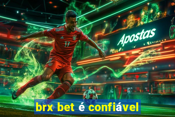 brx bet é confiável