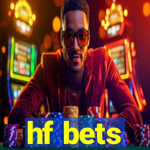 hf bets