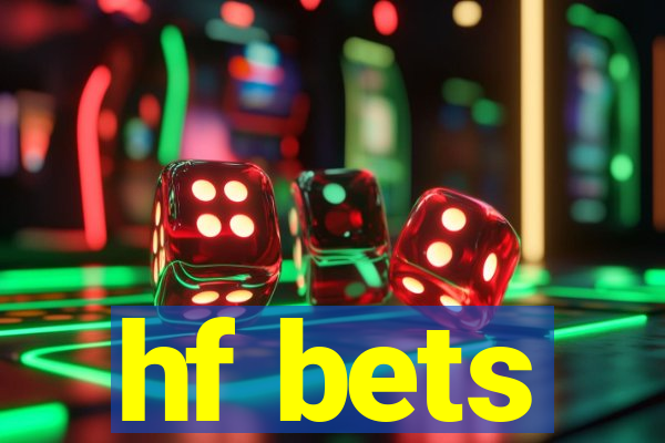 hf bets